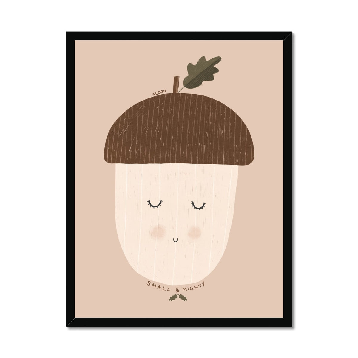 Acorn - Small & Mighty Quote - Blush Pink | Framed Print