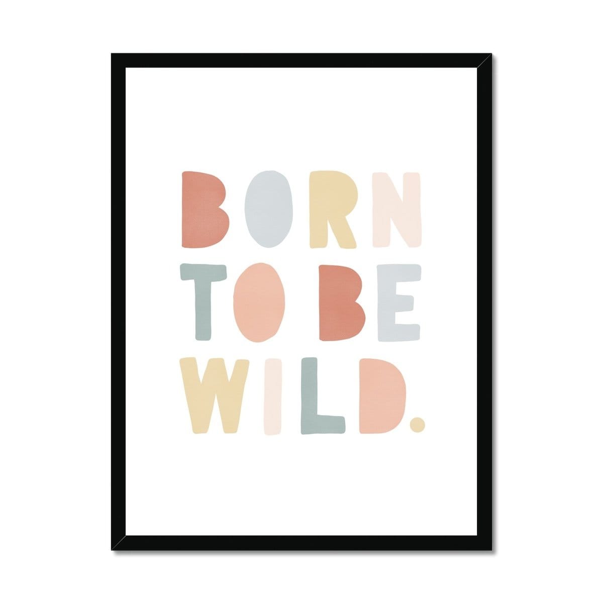 Born To Be Wild Print - Subtle Rainbow | Framed Print