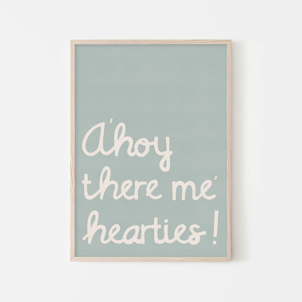 Ahoy There Me' Hearties |  Framed Print