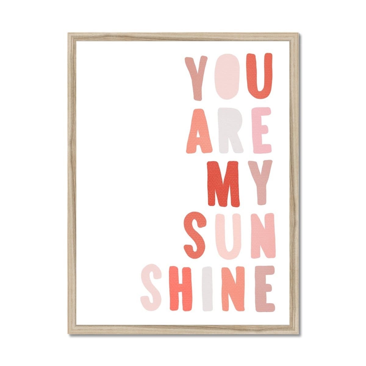 You Are My Sunshine - Pinks | Framed Print