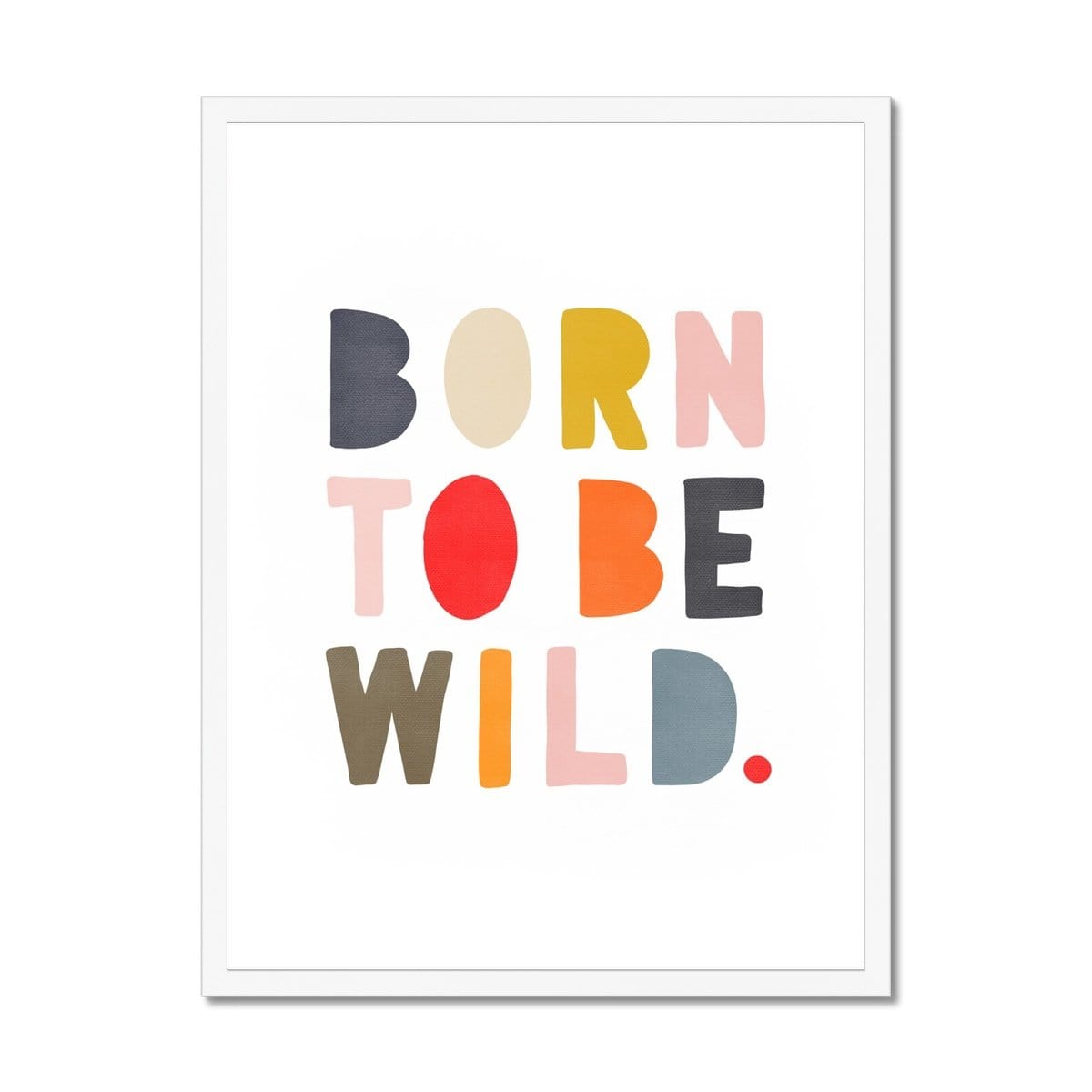 Born To Be Wild Print - Muted Rainbow |  Framed Print