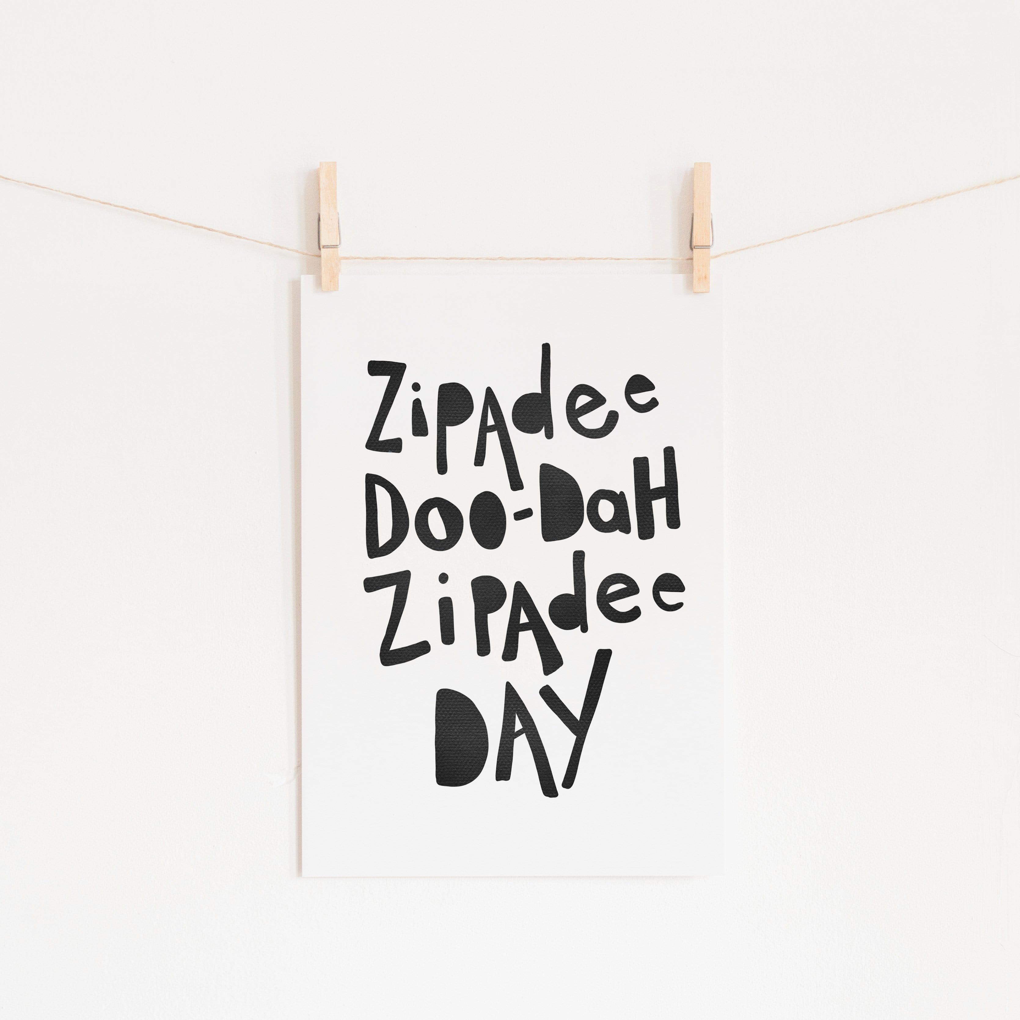 Zipadee Doo Dah - Black | Unframed