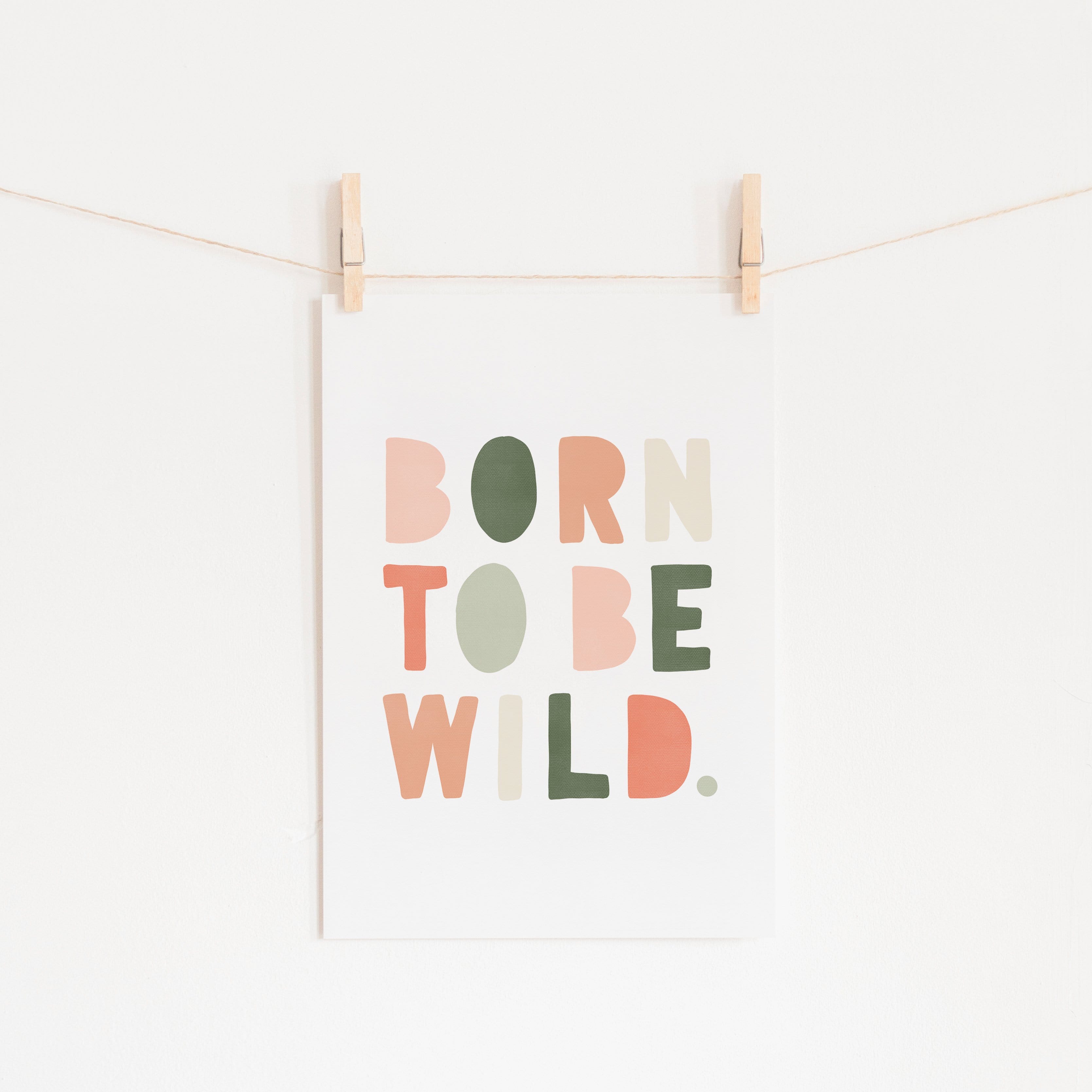 Born To Be Wild Print - Blush Pink & Green | Unframed