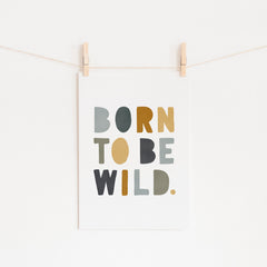 Born To Be Wild Print - Jungle | Unframed