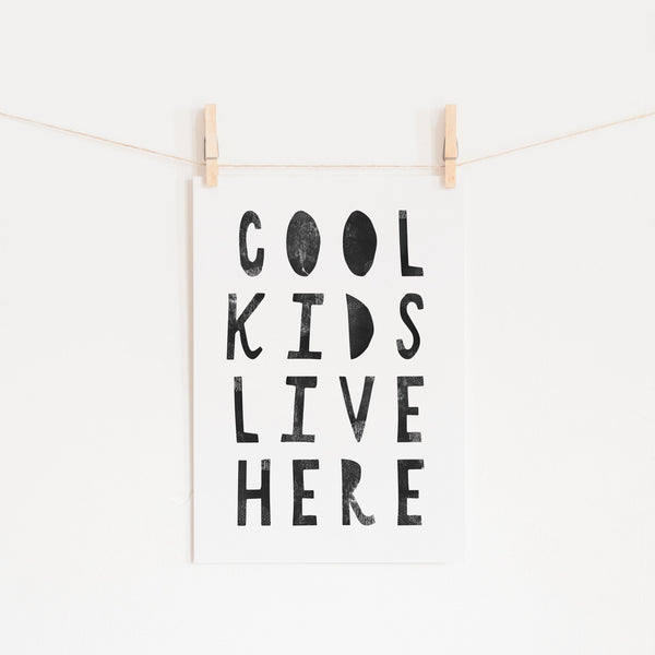 Cool Kids Live Here - Black |  Fine Art Print