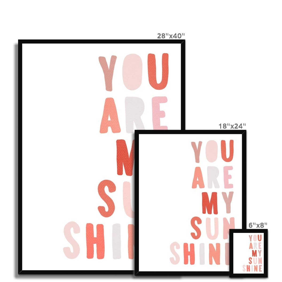 You Are My Sunshine - Pinks | Framed Print