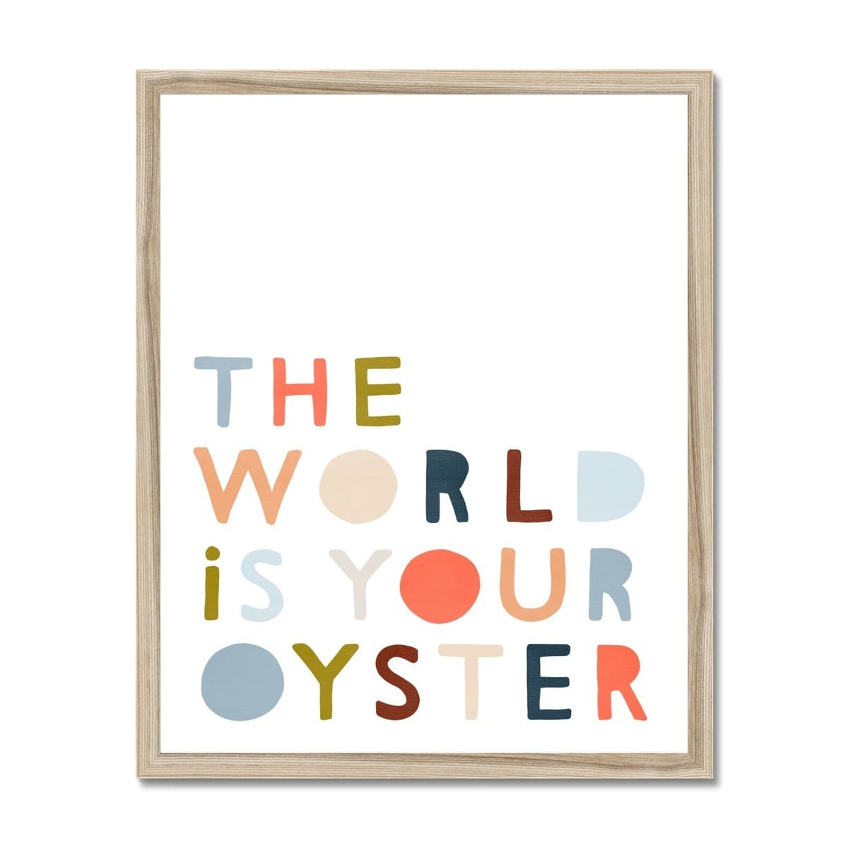 The World is Your Oyster - Quote | Framed Print