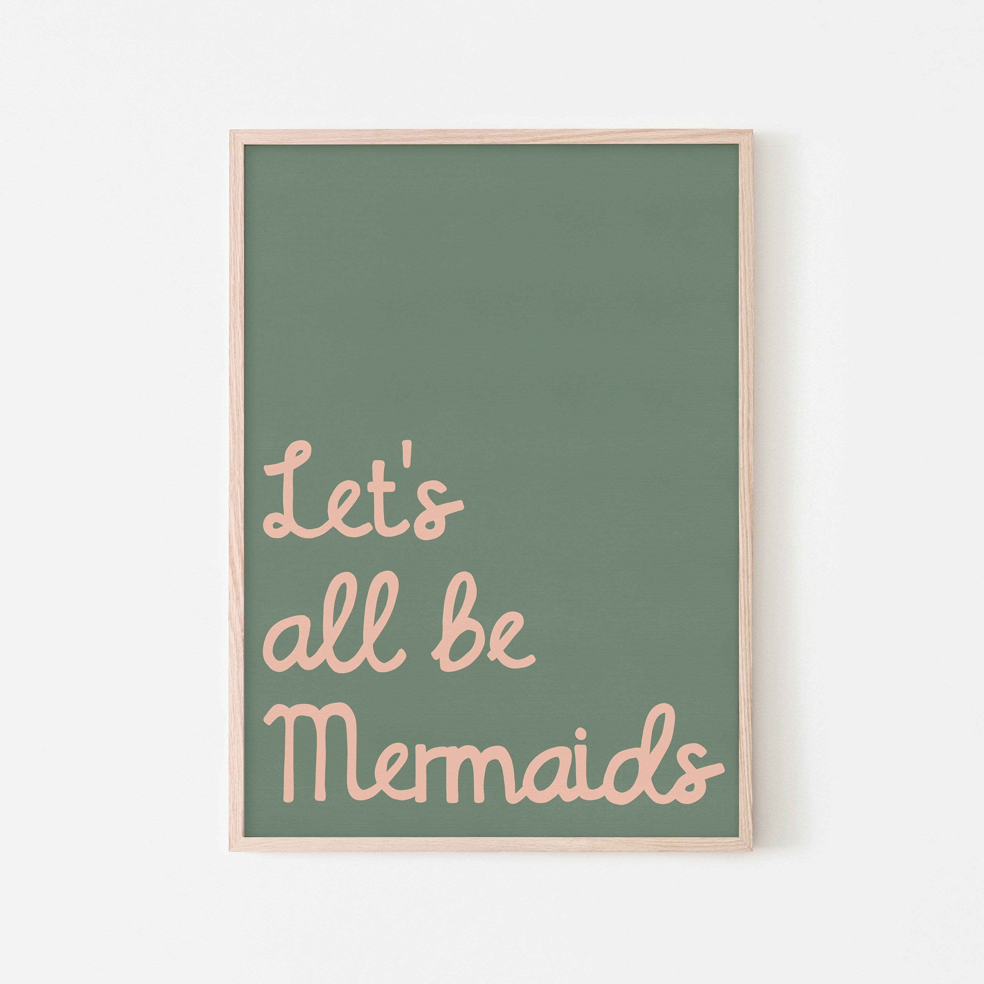 Let's All Be Mermaids - Green & Pink | Framed Print