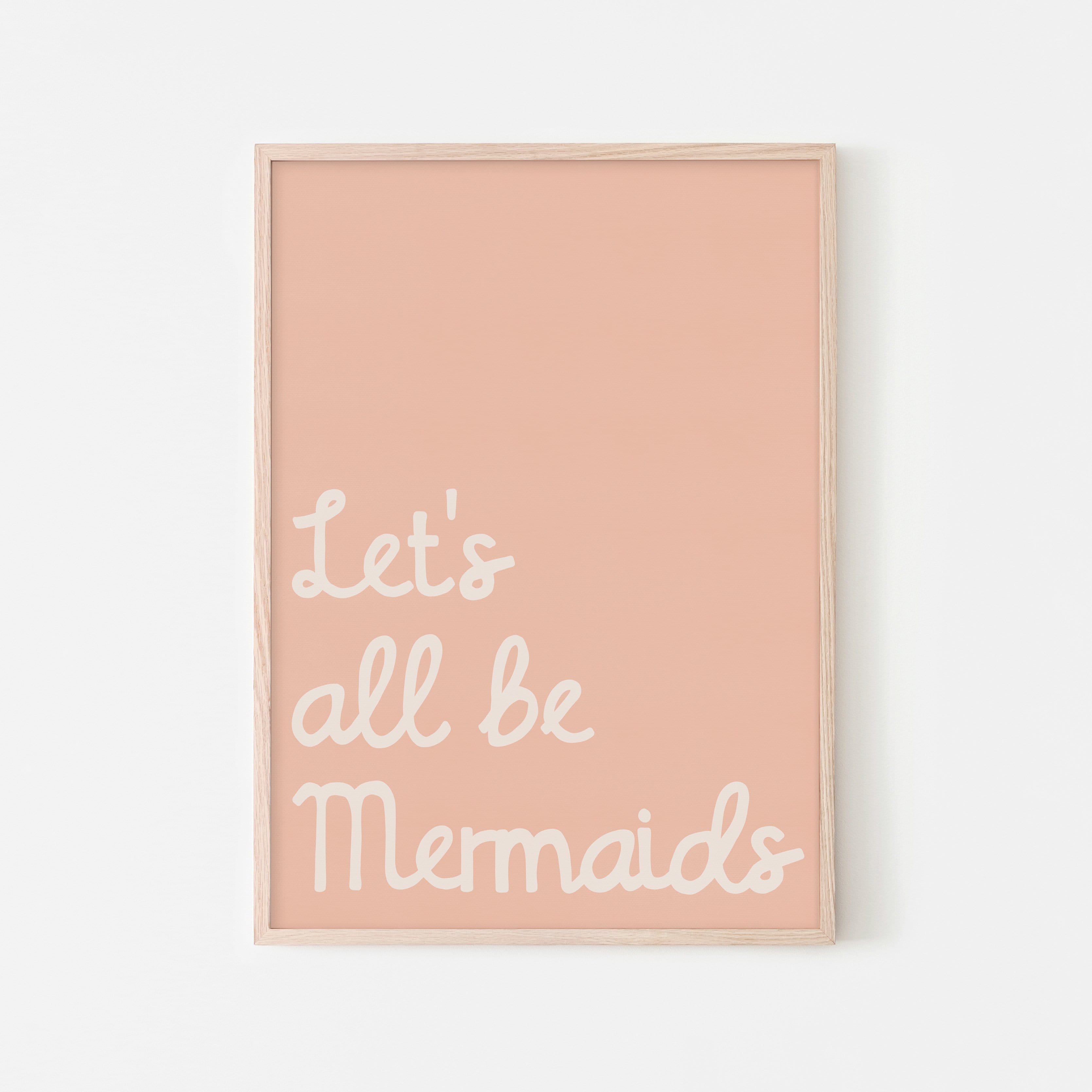 Let's All Be Mermaids - Pink | Framed Print