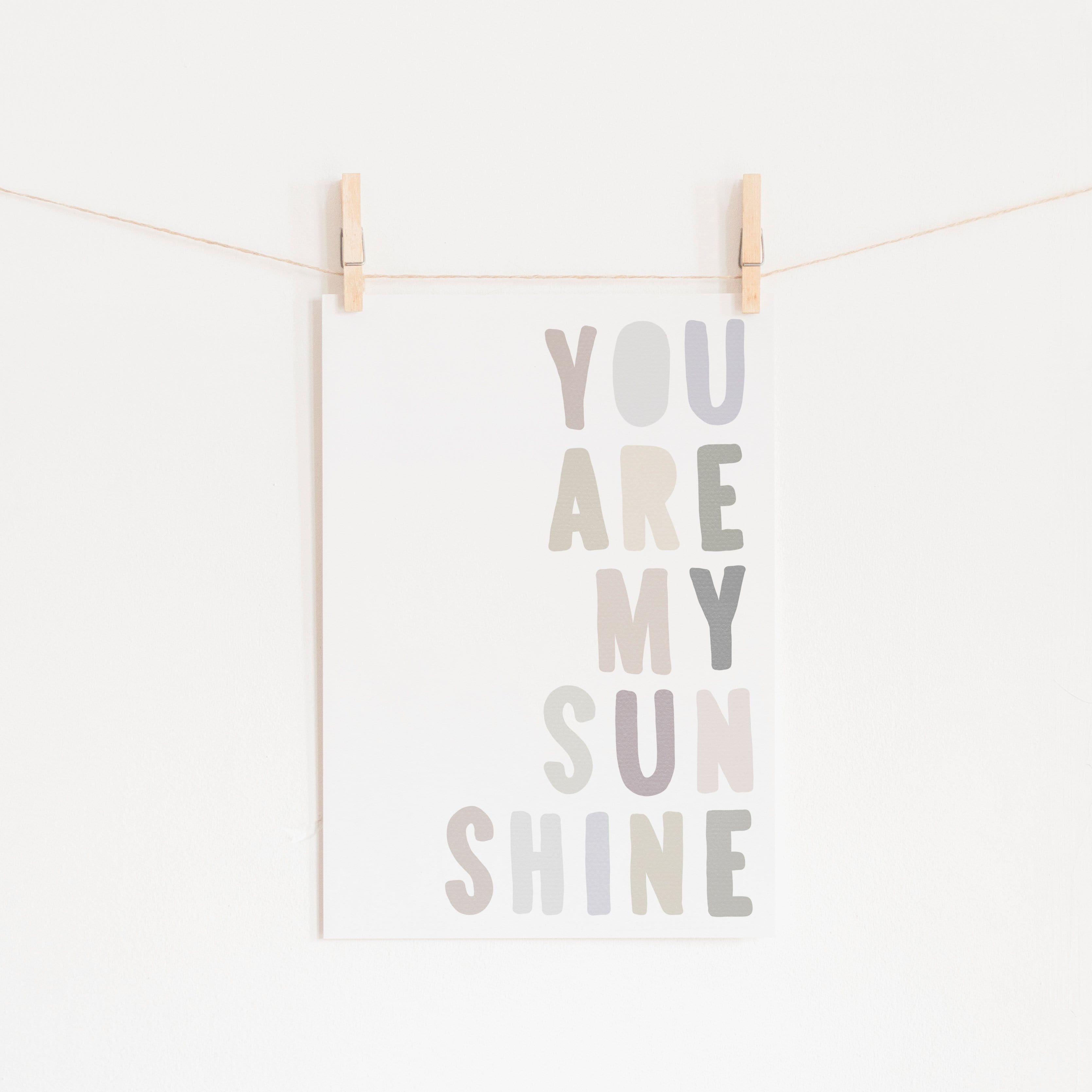 You Are My Sunshine - Natural | Unframed