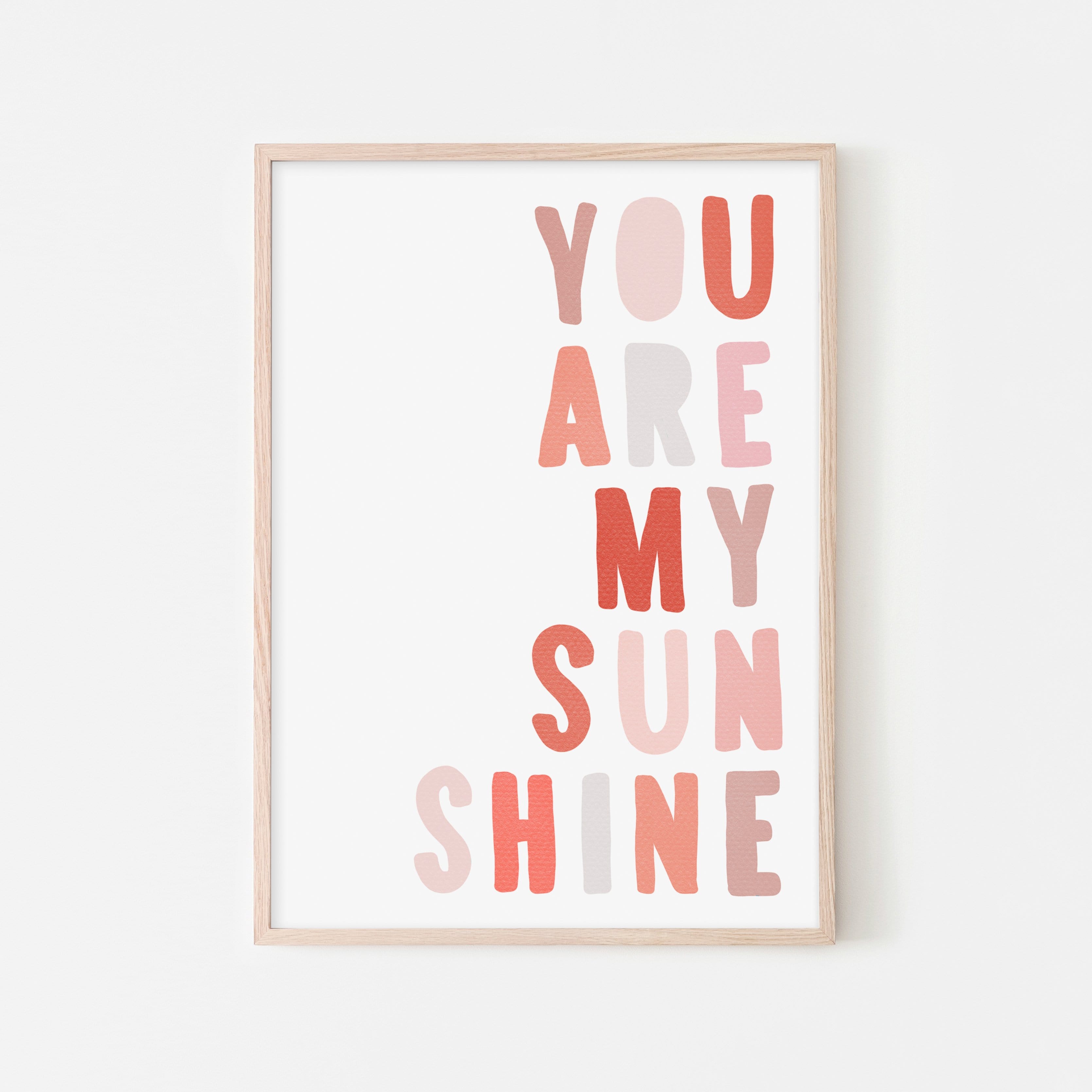 You Are My Sunshine - Pinks | Framed Print
