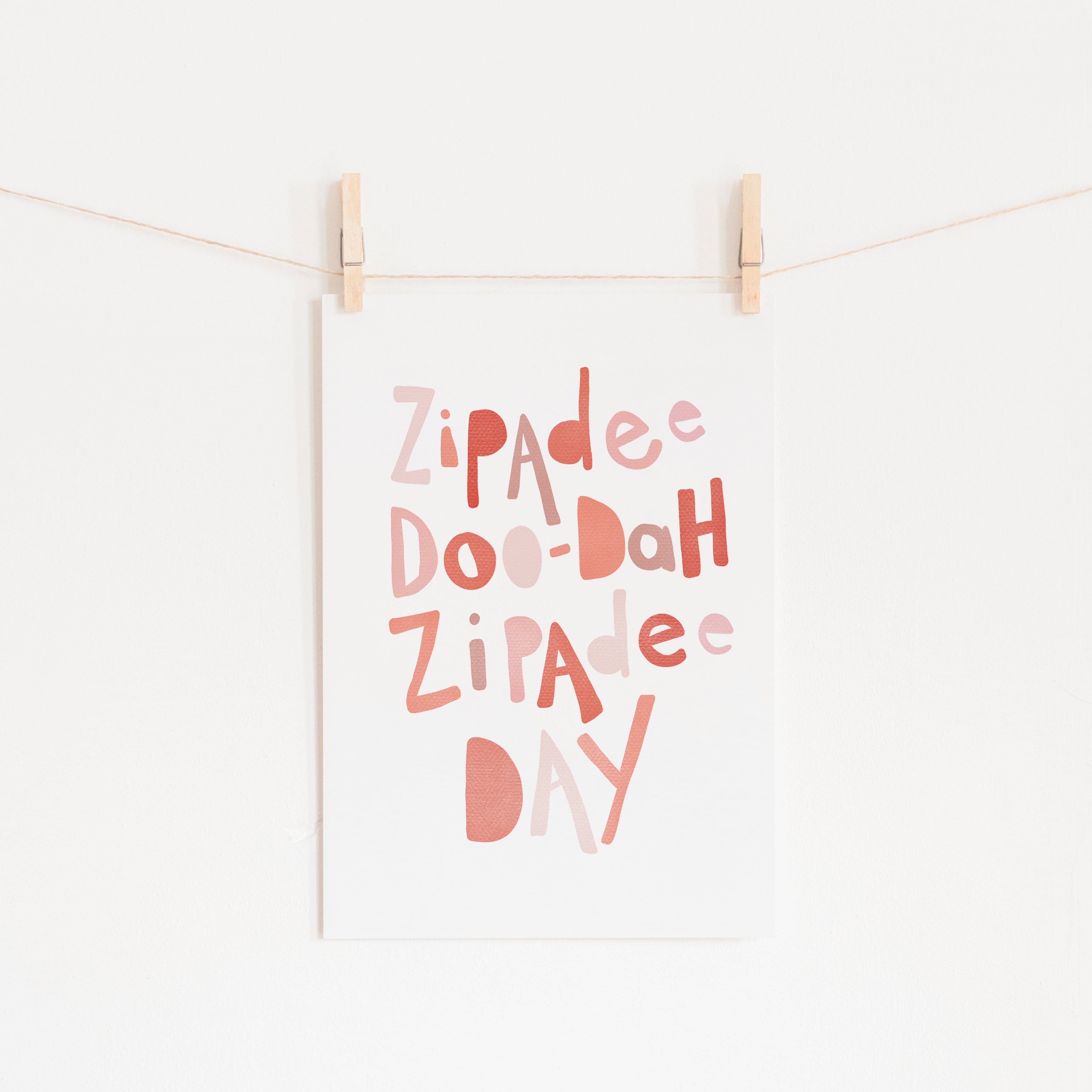 Zipadee Doo Dah - Pink | Unframed