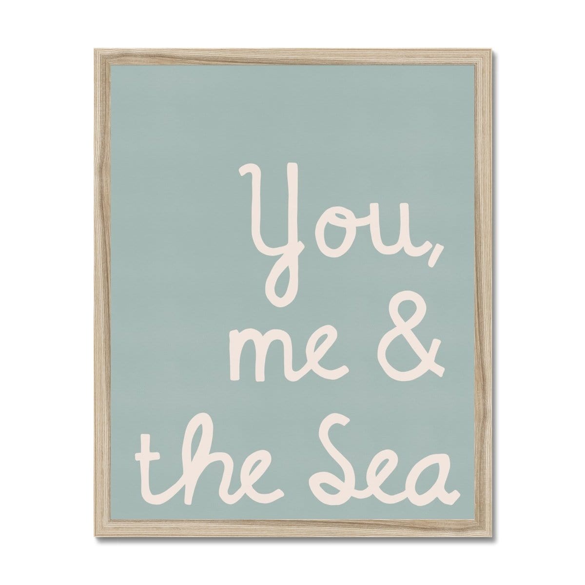 You, Me & The Sea - Quote |  Framed Print