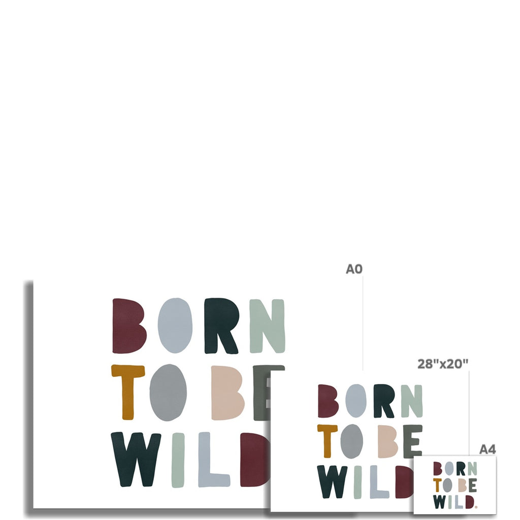 Born to be Wild Print - Woodland Landscape |  Unframed