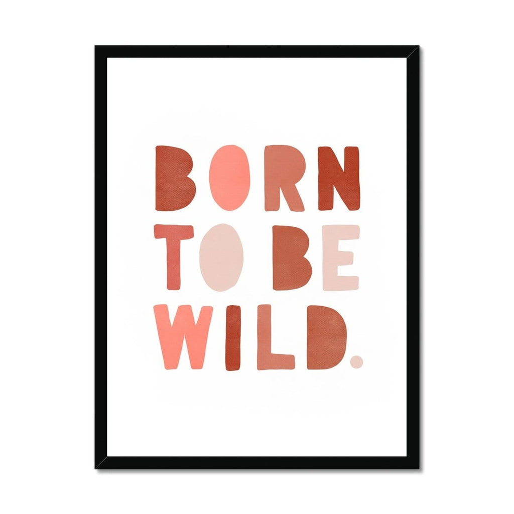 Born To Be Wild Print - Pink & Red |  Framed Print