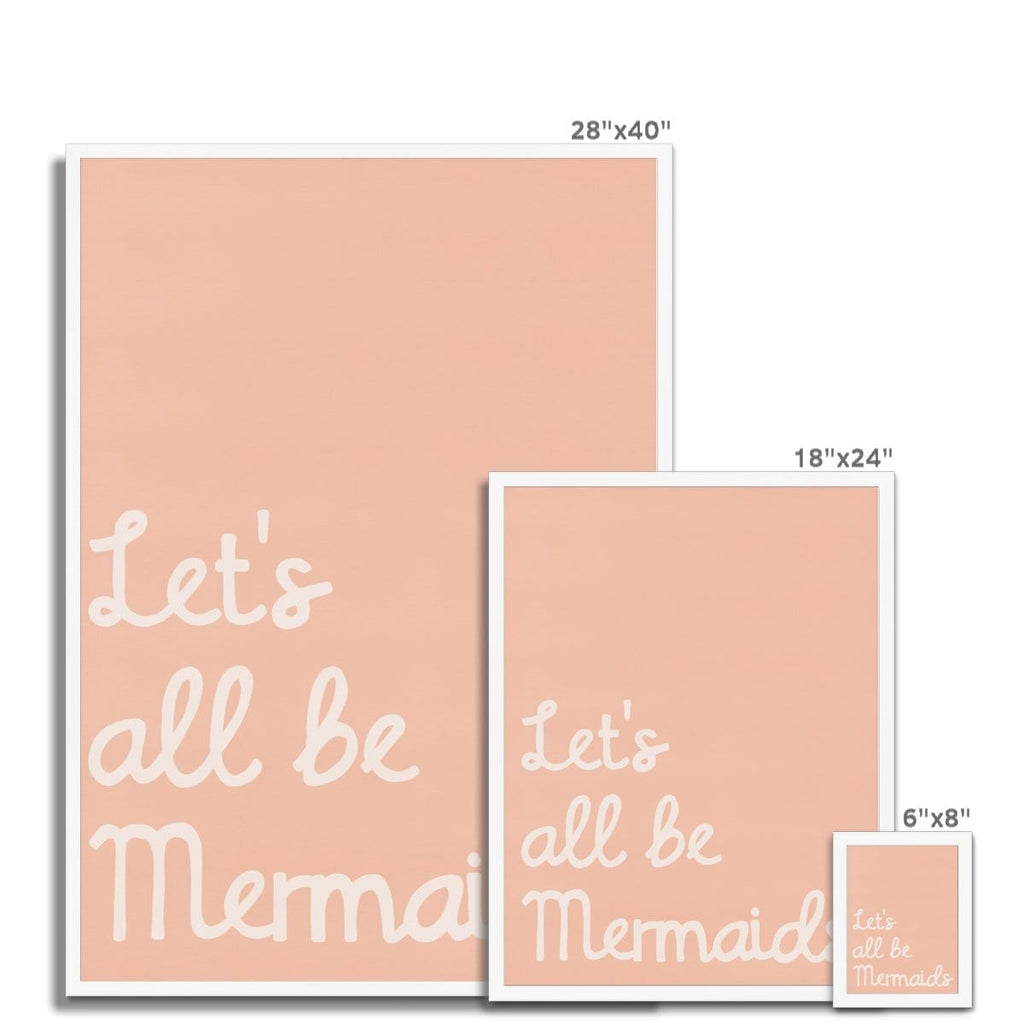 Let's All Be Mermaids - Pink |  Framed Print