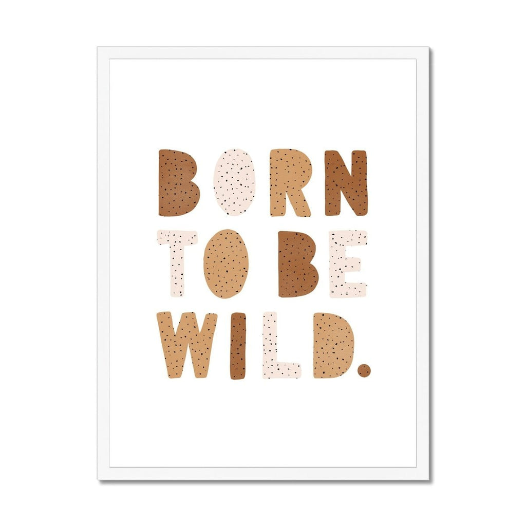 Born To Be Wild Print - Natural Burnt Umber |  Framed Print
