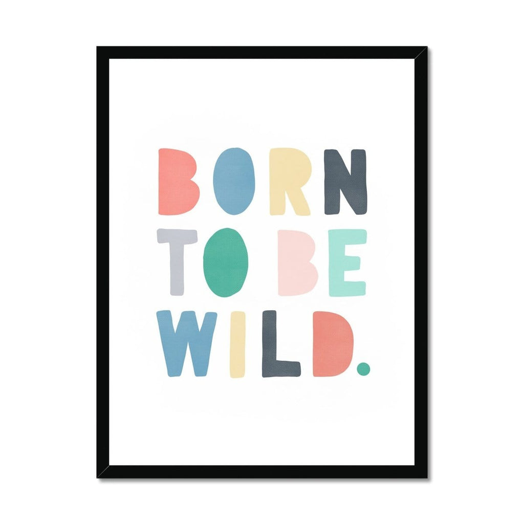 Born To Be Wild Print - Rainbow |  Framed Print