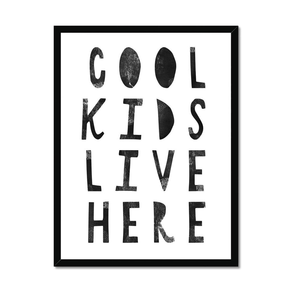 Cool Kids Live Here - Black |  Framed Print