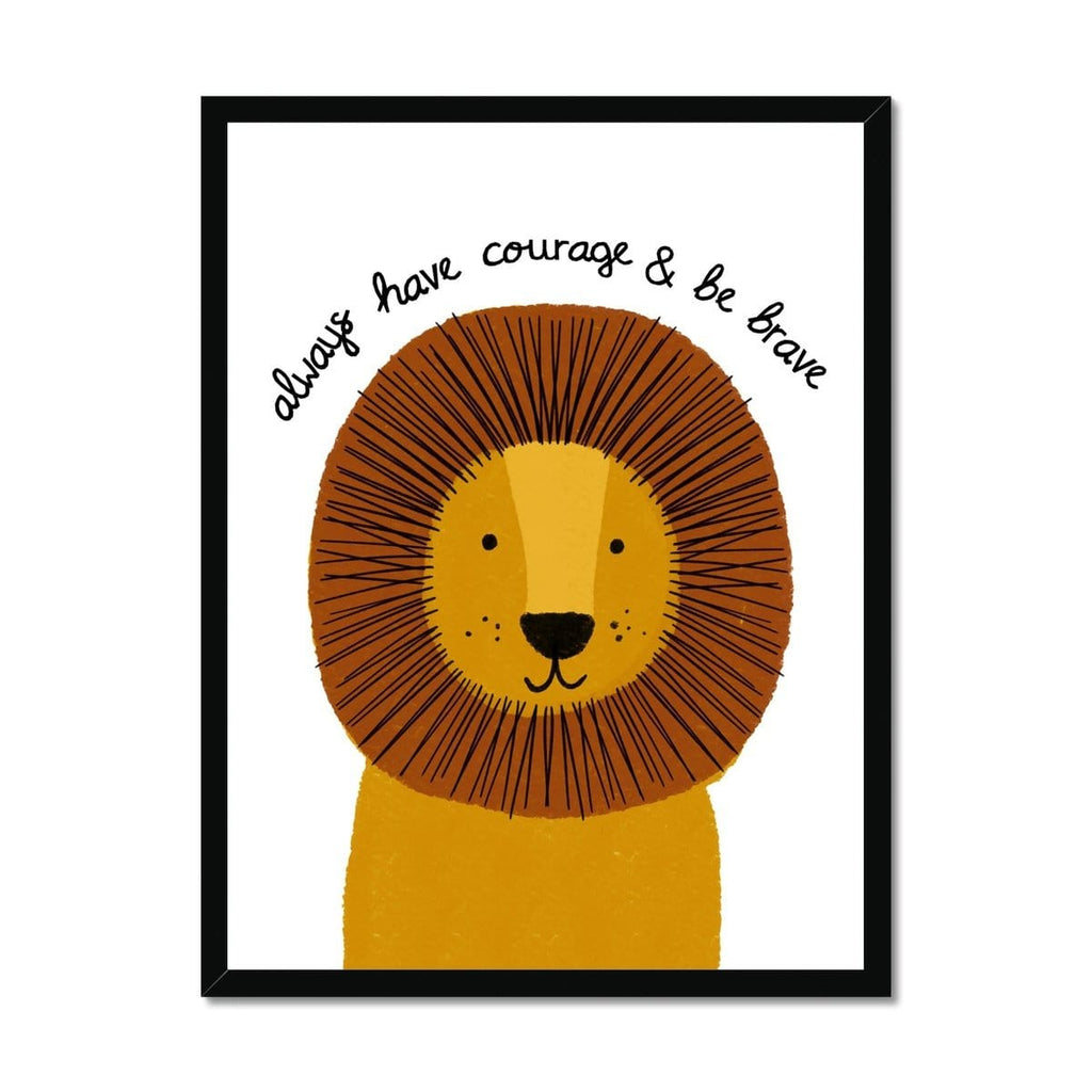 Lion - Courage & Brave Quote |  Framed Print