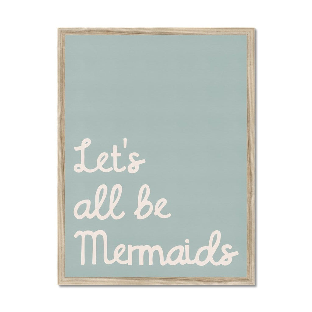 Let's All Be Mermaids - Blue |  Framed Print