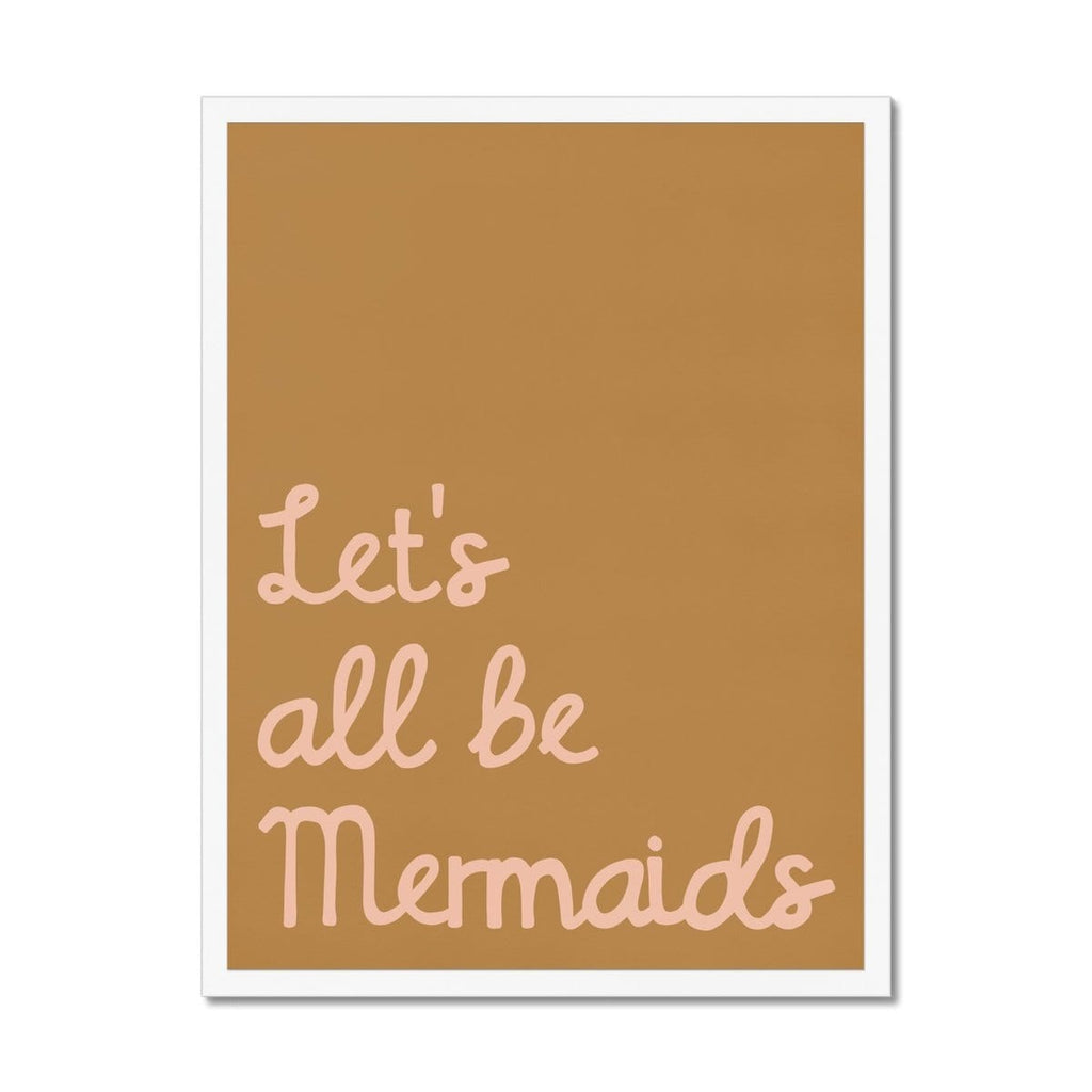 Let's All Be Mermaids - Brown & Pink |  Framed Print