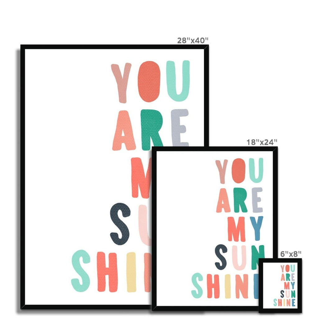 You Are My Sunshine - Rainbow Colours |  Framed Print
