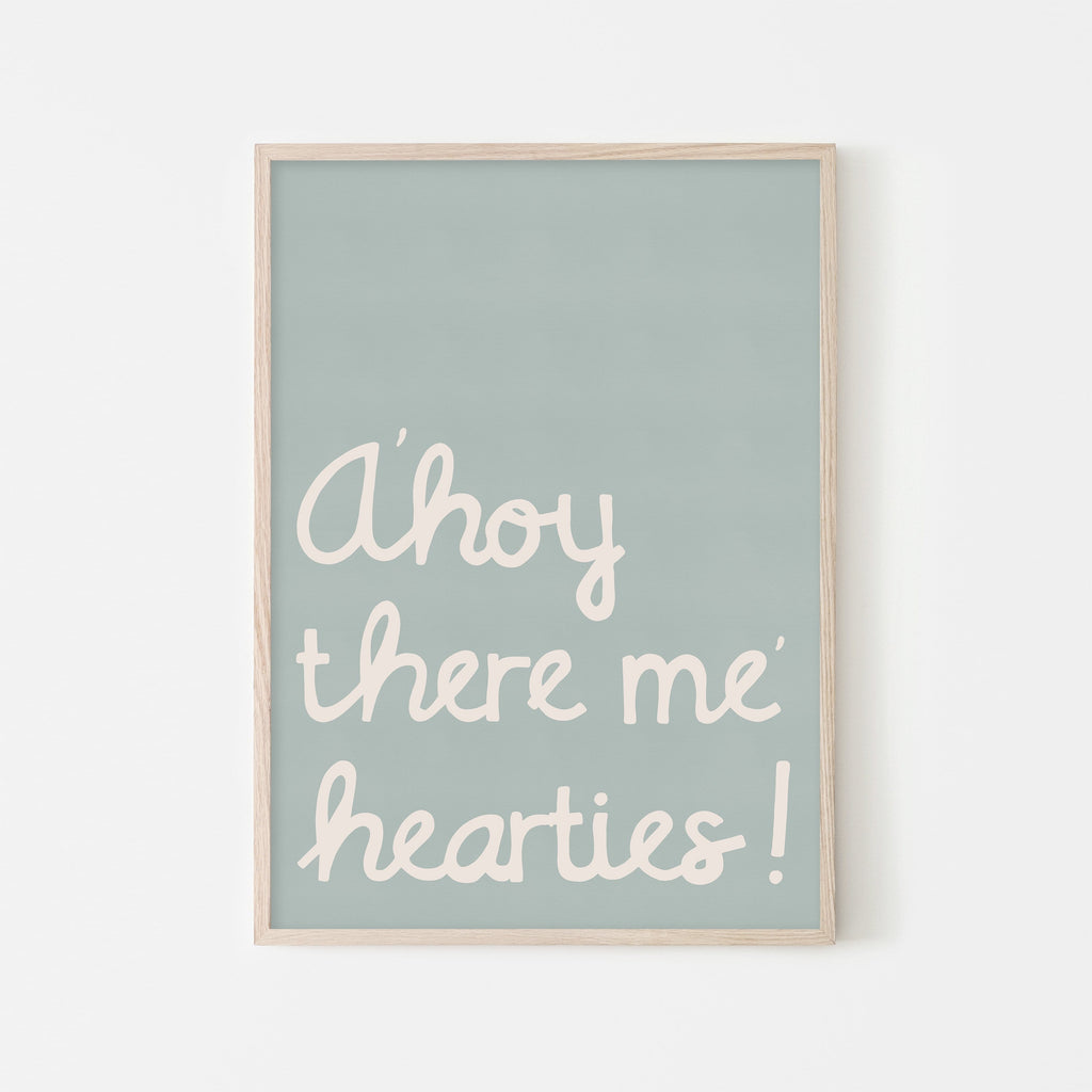 Ahoy There Me' Hearties |  Framed Print