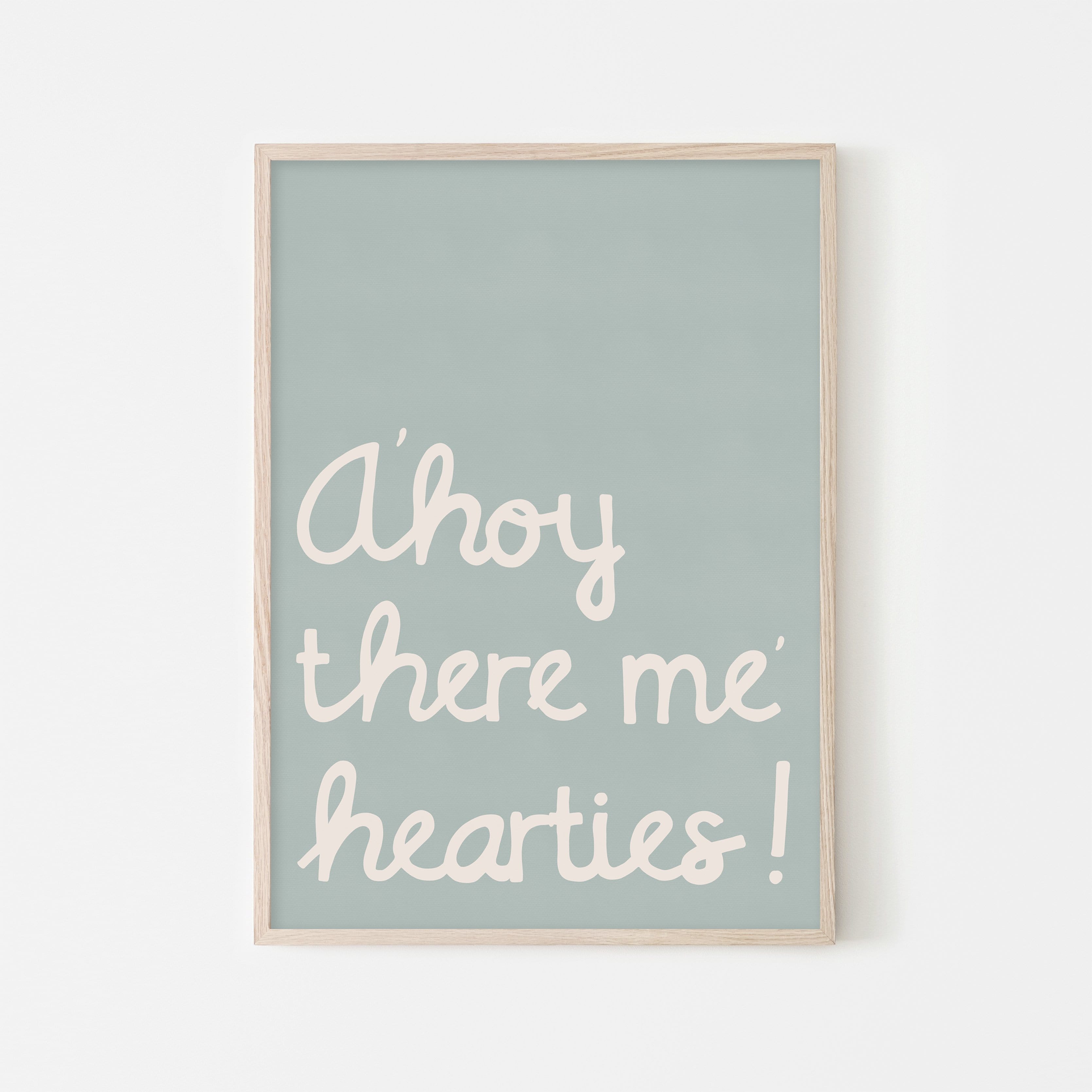 Ahoy There Me' Hearties |  Framed Print