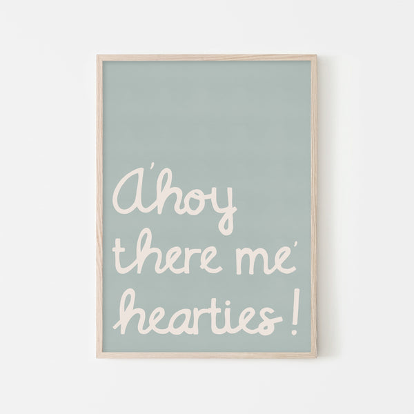 Ahoy There Me' Hearties |  Framed Print