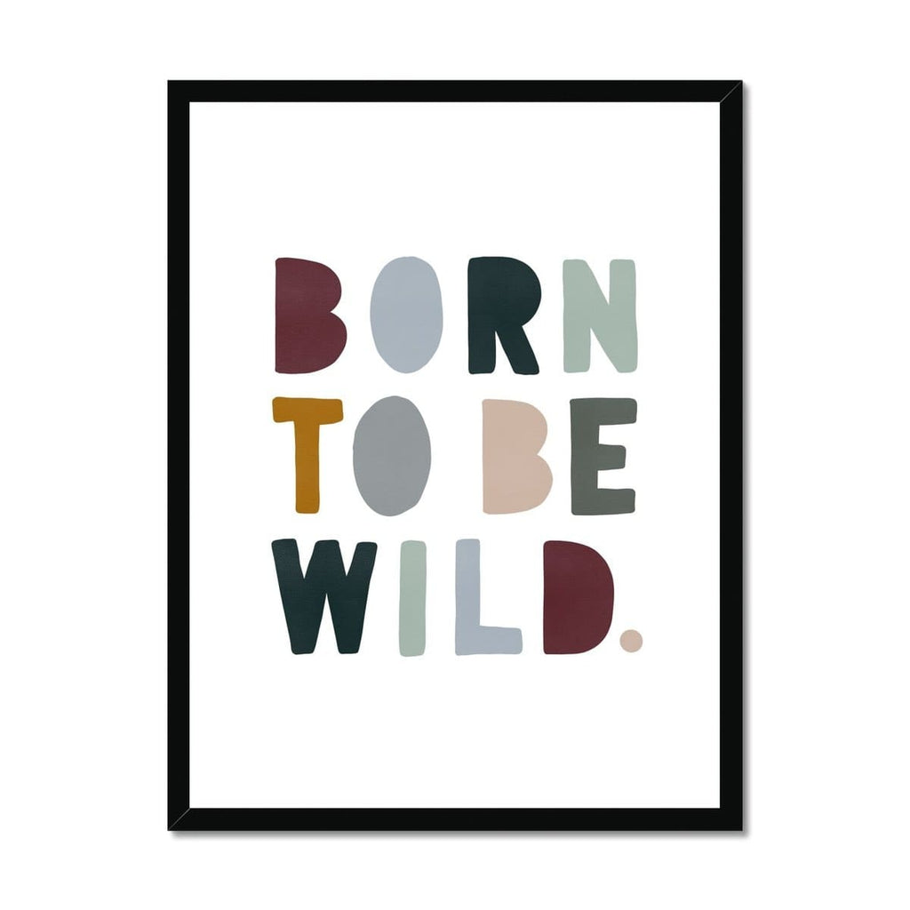 Born To Be Wild Print - Woodland |  Framed Print