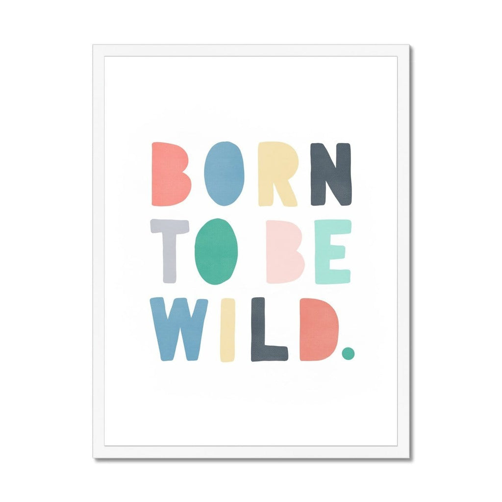 Born To Be Wild Print - Rainbow |  Framed Print