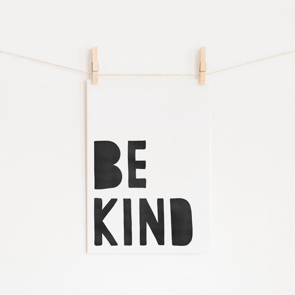 Be Kind Print - Black |  Unframed