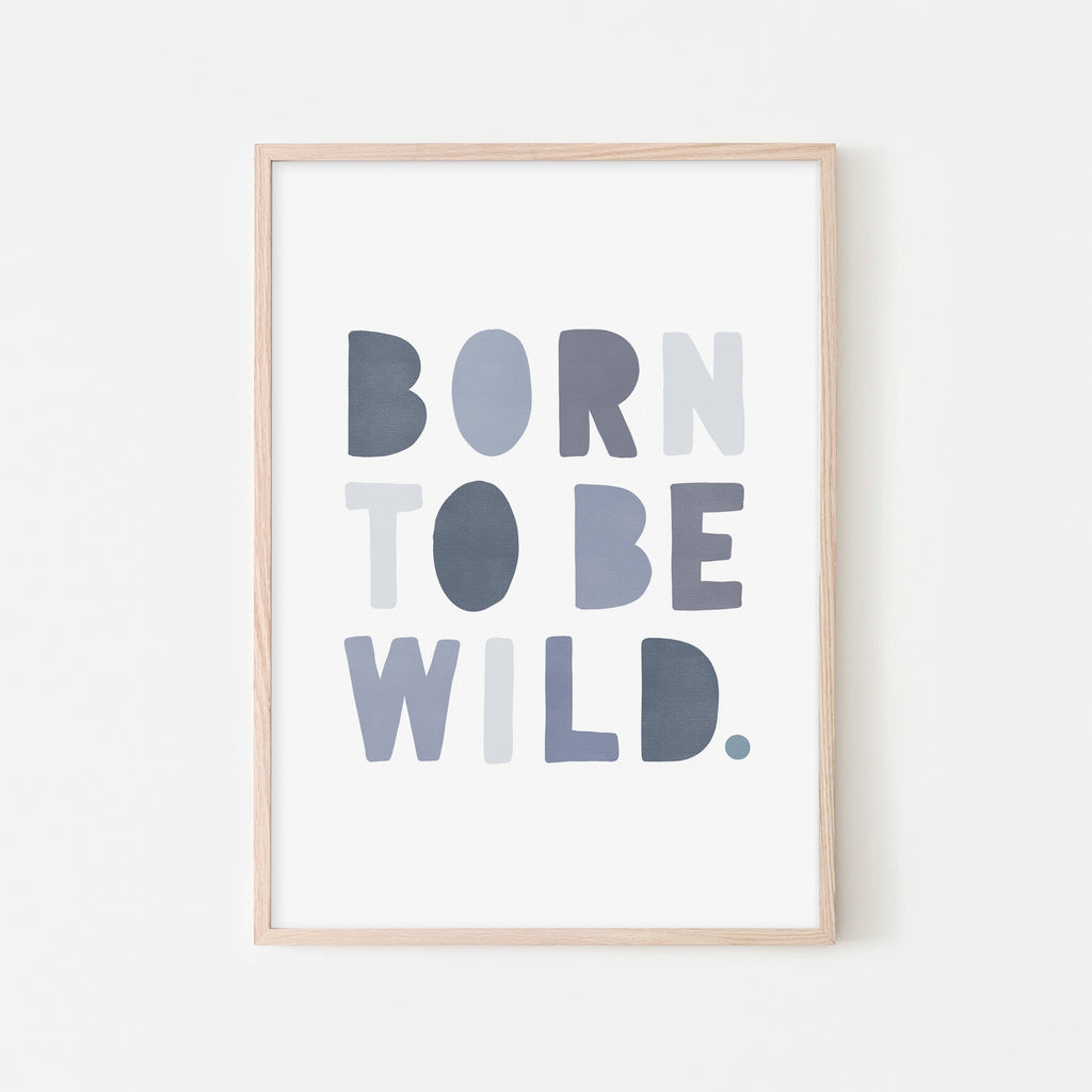 Born To Be Wild Print - Blue |  Framed Print