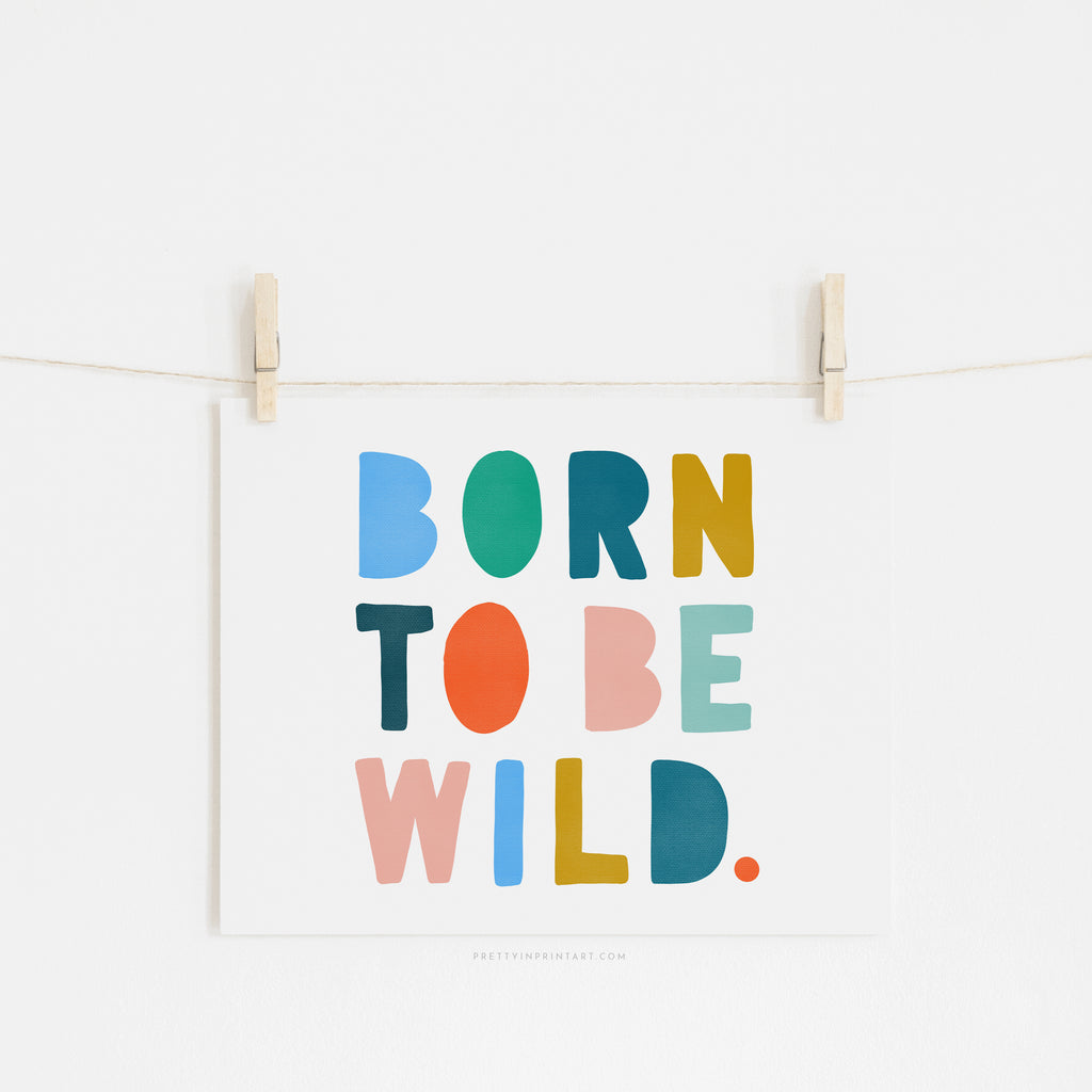 Born to be Wild Print - Brights Landscape |  Unframed