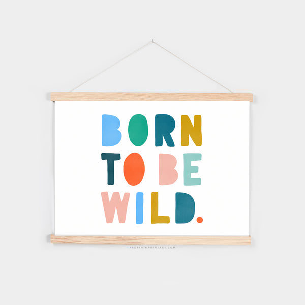 Born to be Wild Print - Brights Landscape |  Fine Art Print with Hanger
