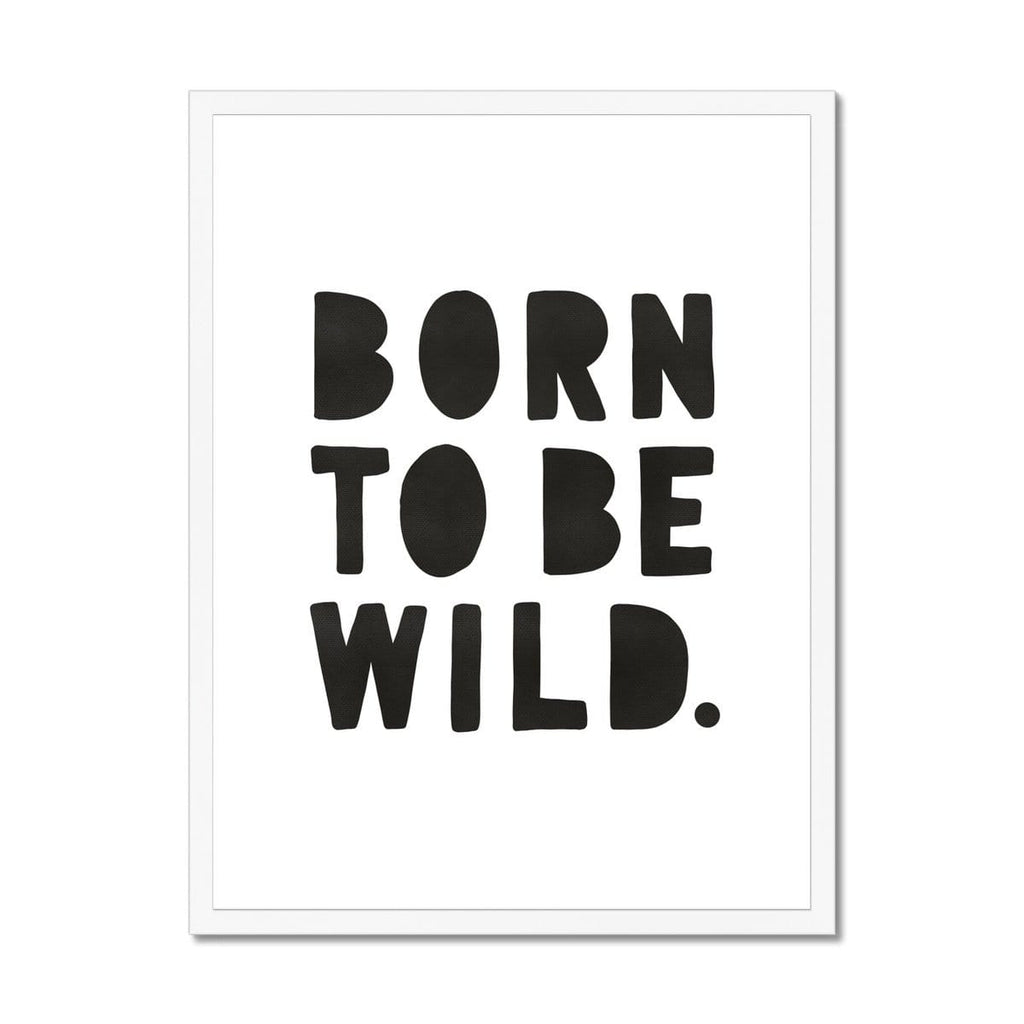 Born To Be Wild Print - Black |  Framed Print