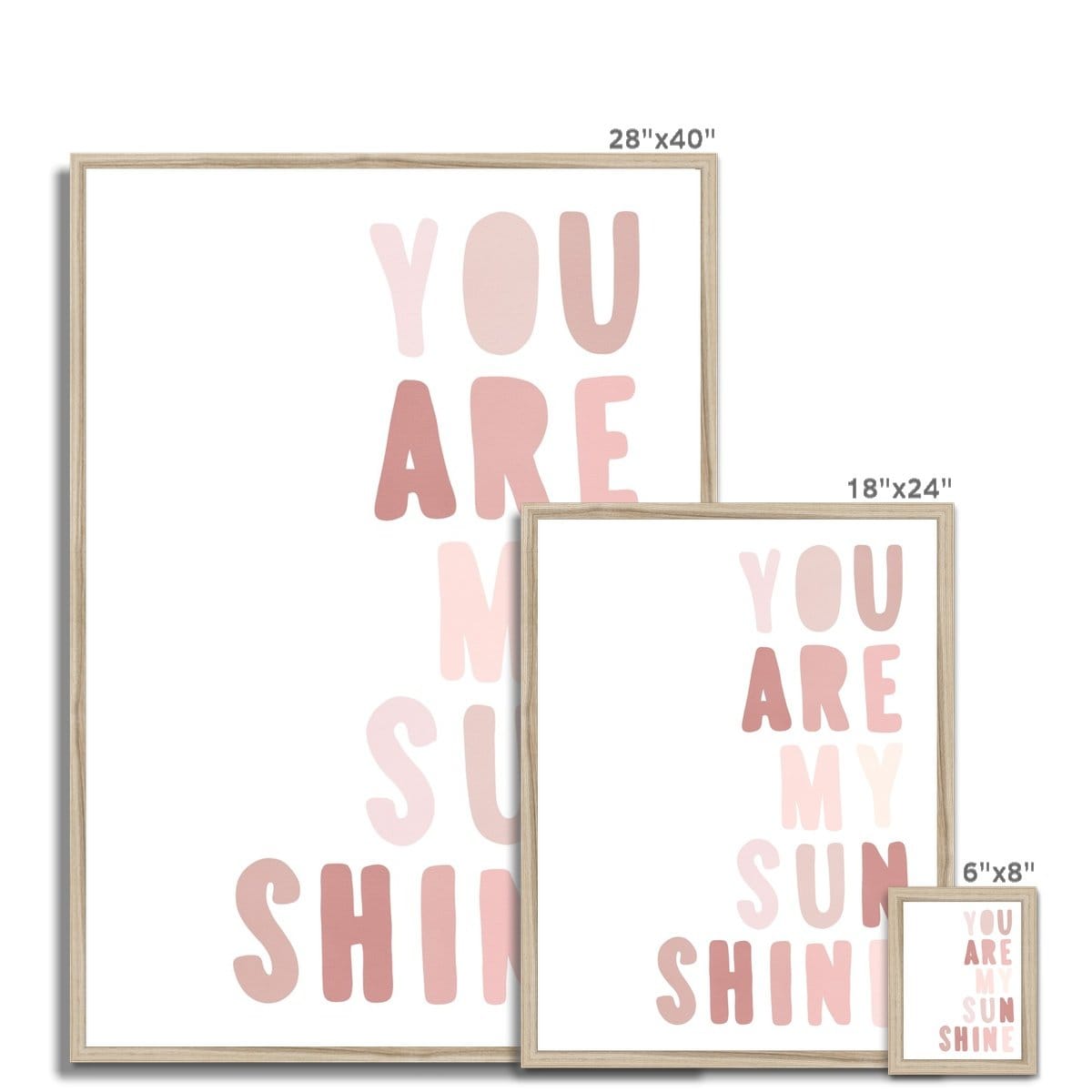 You Are My Sunshine - Rose Pinks |  Framed Print