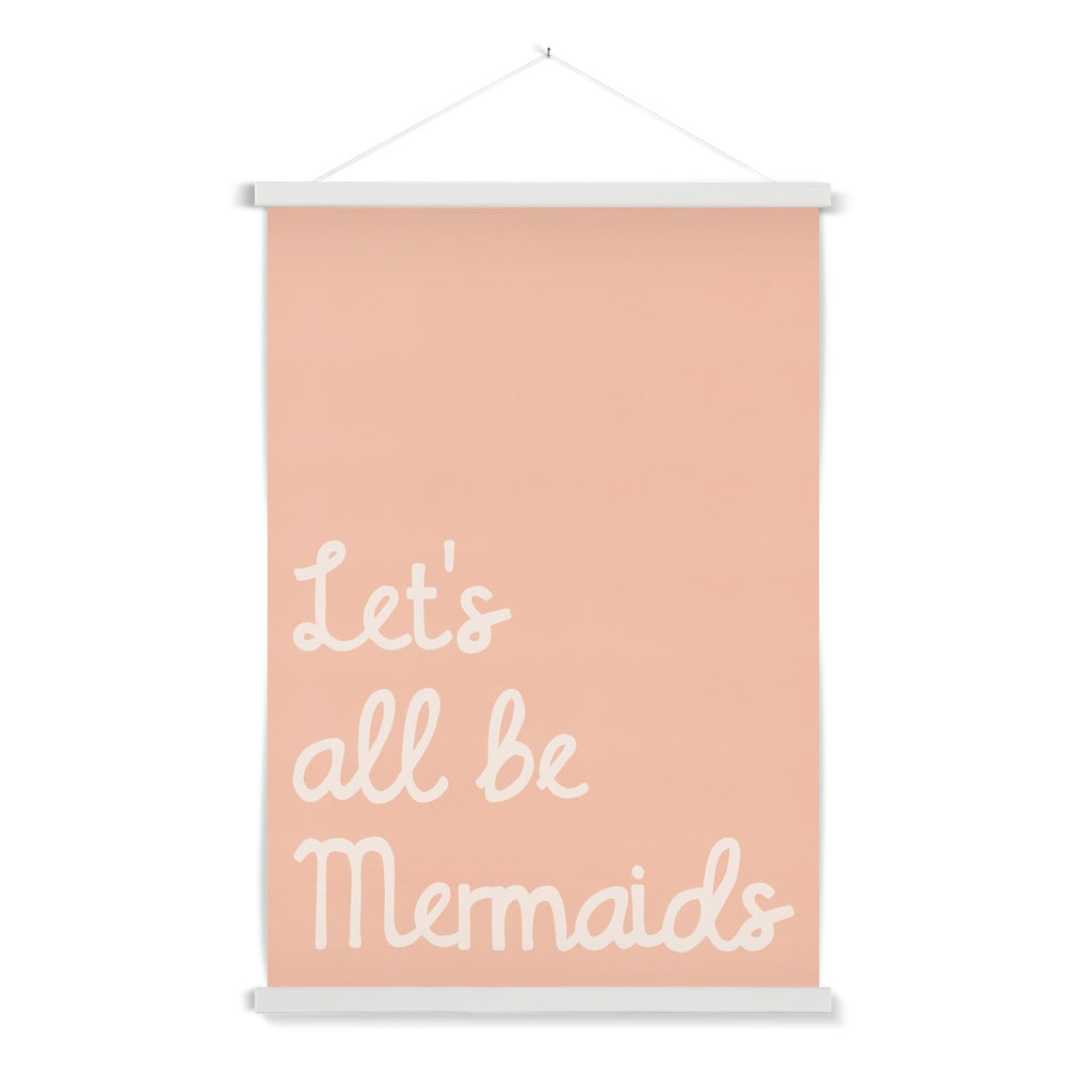 Let's All Be Mermaids - Pink |  Fine Art Print with Hanger