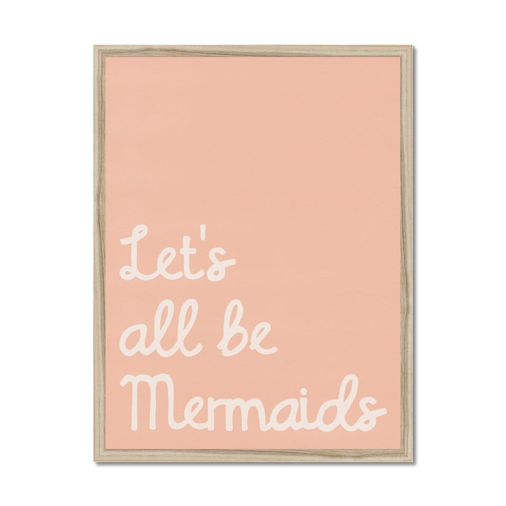 Let's All Be Mermaids - Pink |  Framed Print