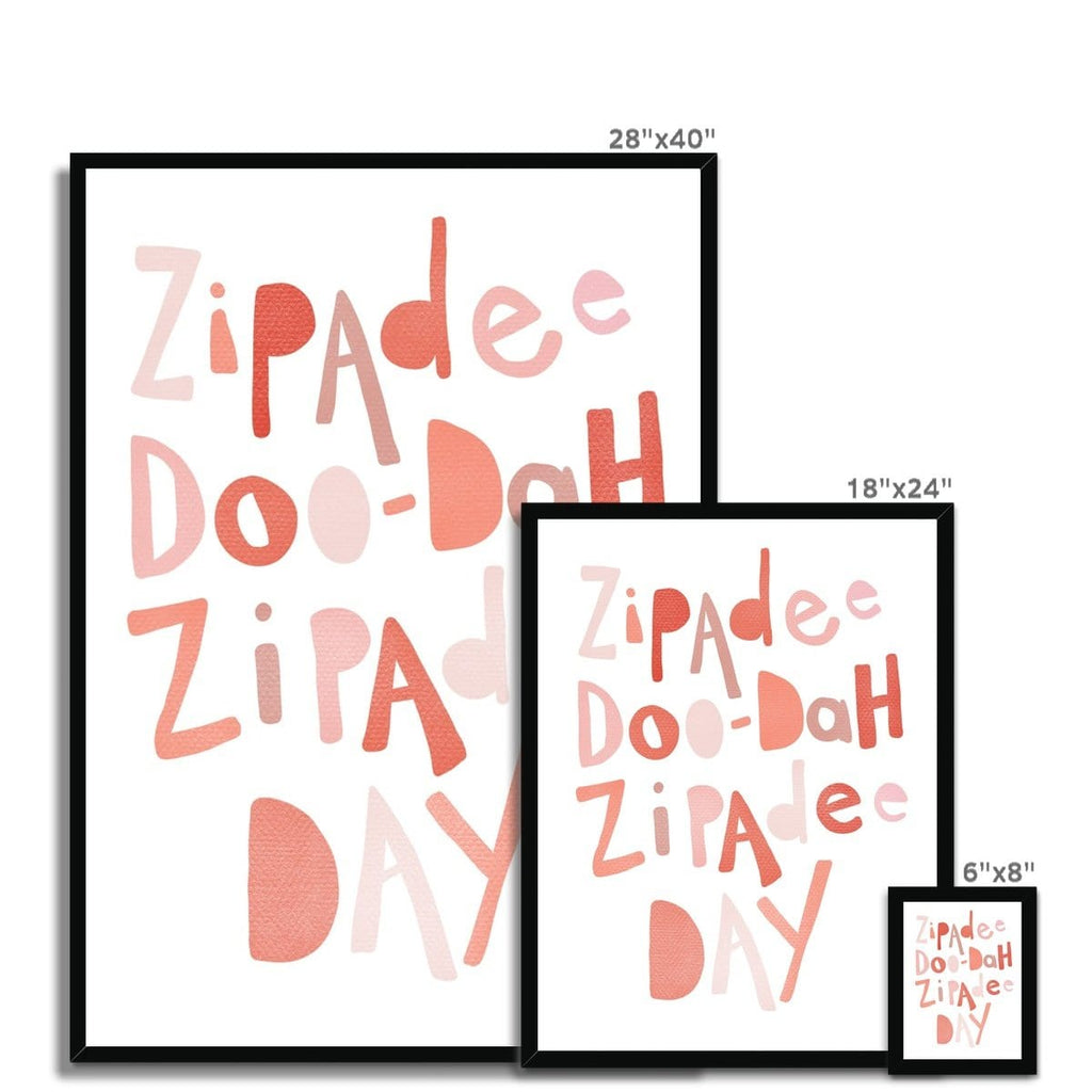 Zipadee Doo Dah - Pink |  Framed Print