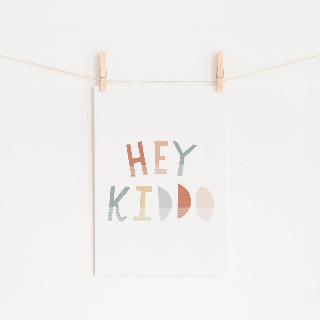 Hey Kiddo - Subtle |  Unframed