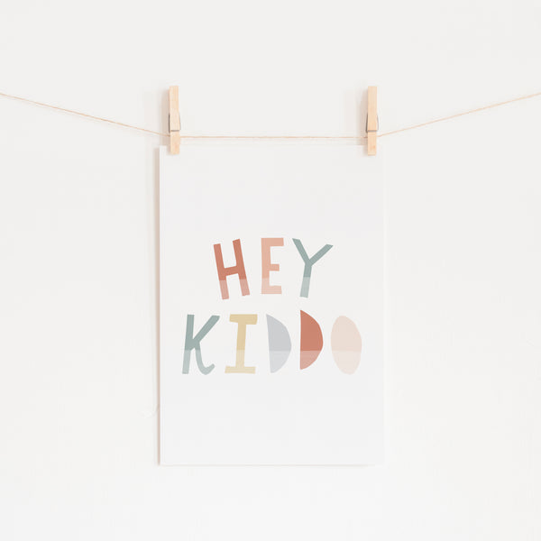 Hey Kiddo - Subtle |  Unframed