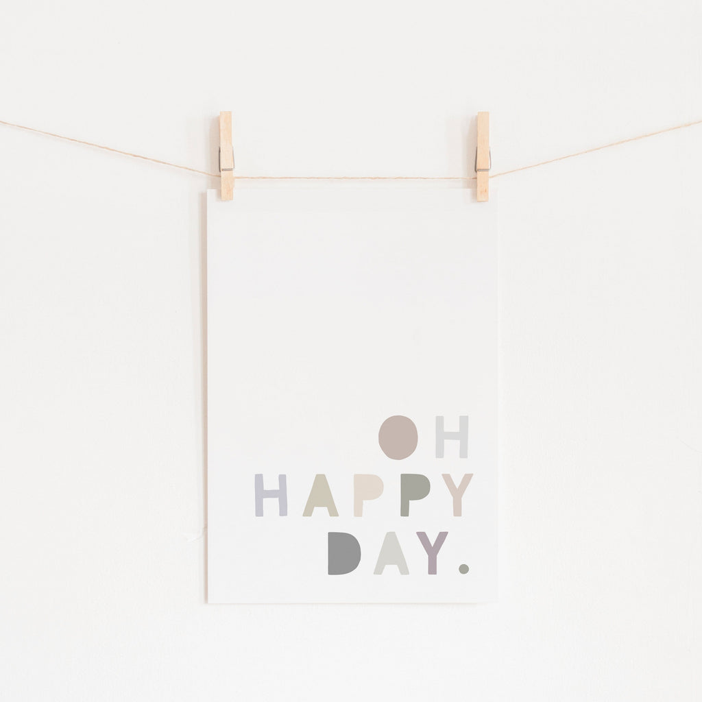 Oh Happy Day - Natural |  Unframed