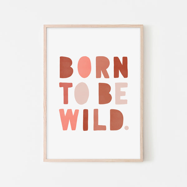 Born To Be Wild Print - Pink & Red |  Framed Print