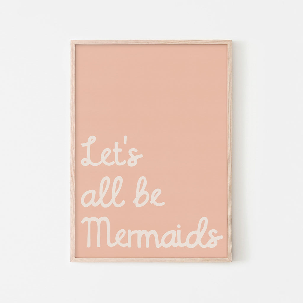 Let's All Be Mermaids - Pink |  Framed Print