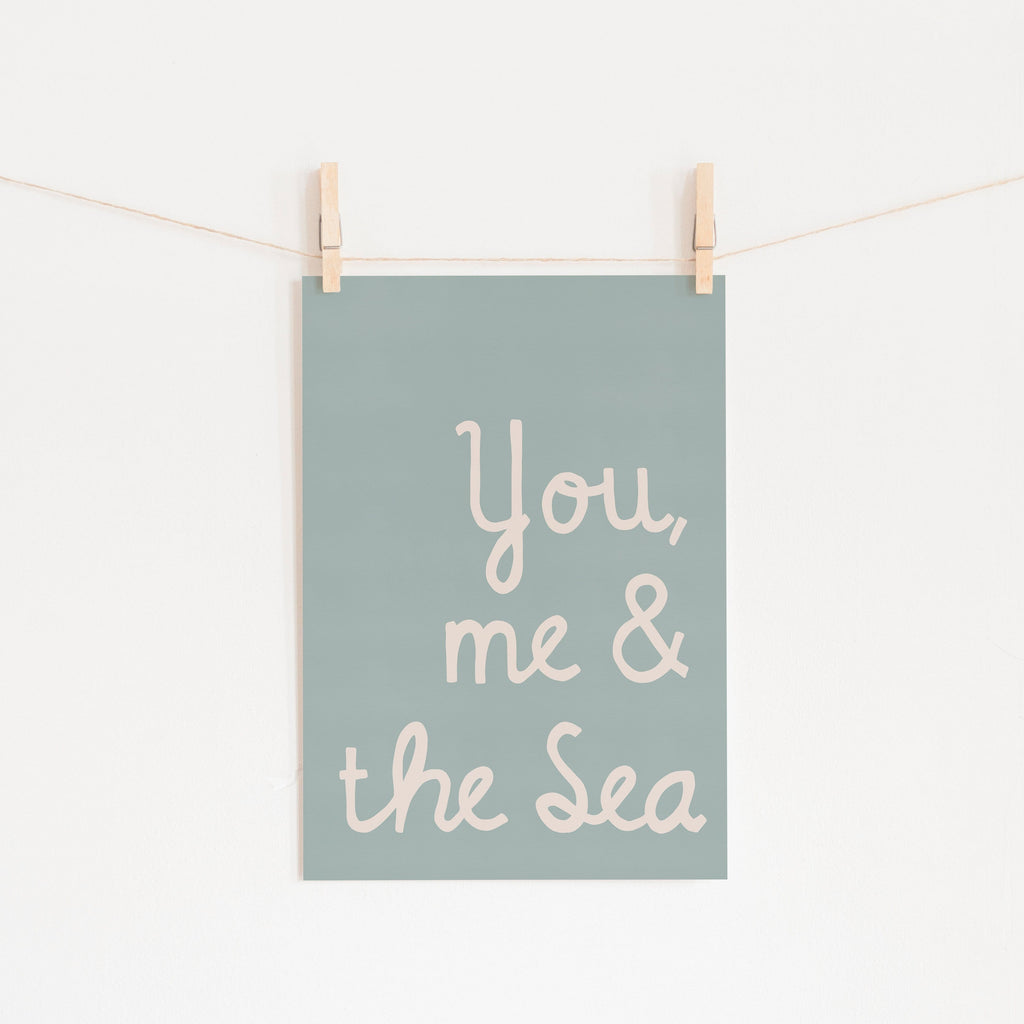 You, Me & The Sea - Quote | Unframed