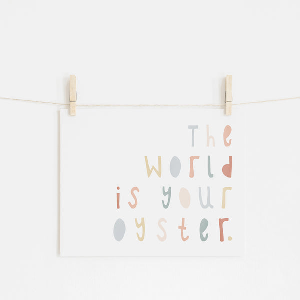 The World Is Your Oyster - Subtle Colours |  Unframed