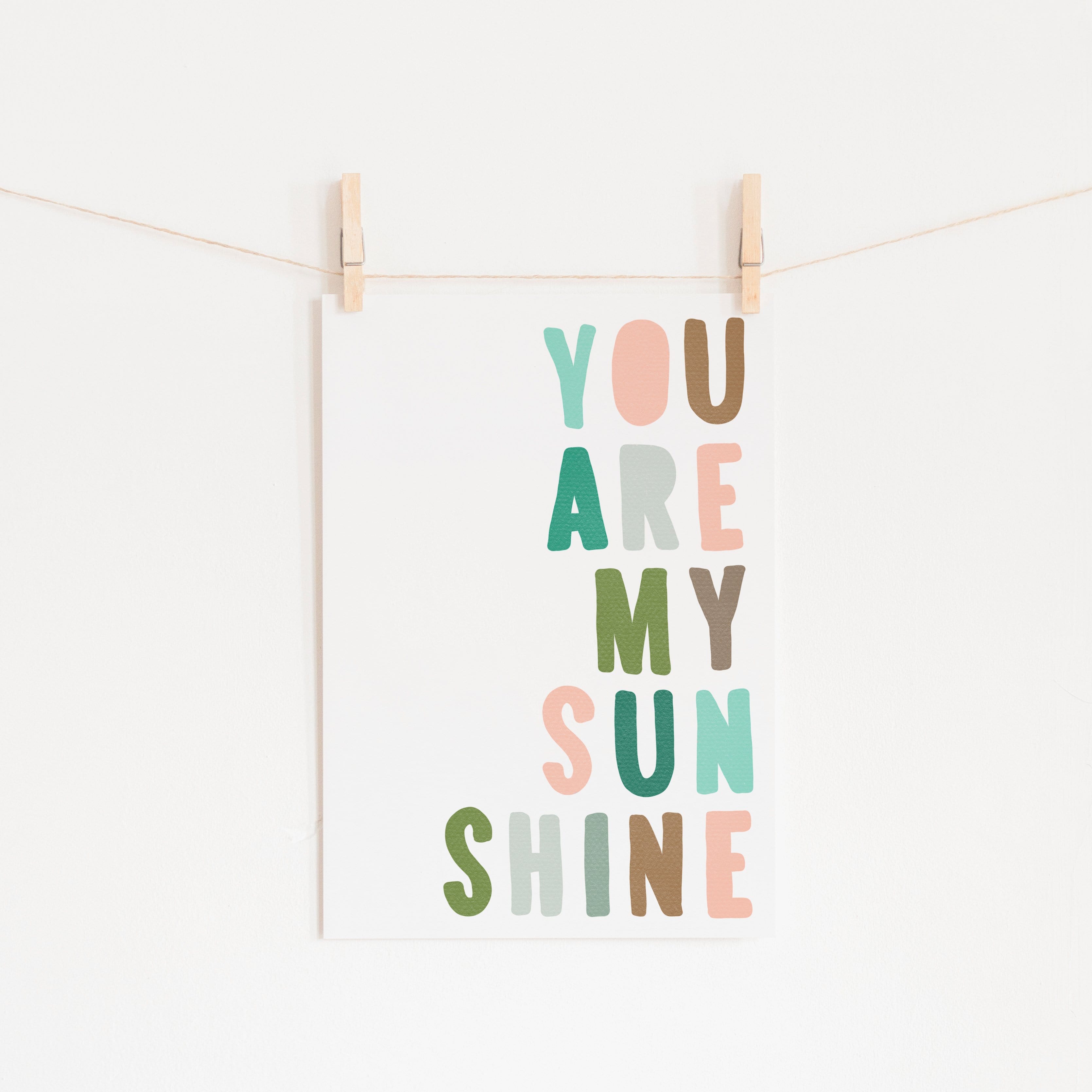 You Are My Sunshine - Pink & Green |  Unframed