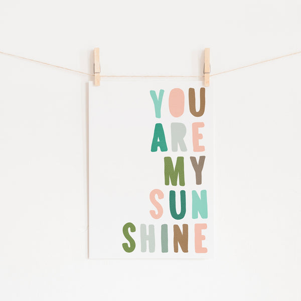 You Are My Sunshine - Pink & Green |  Unframed